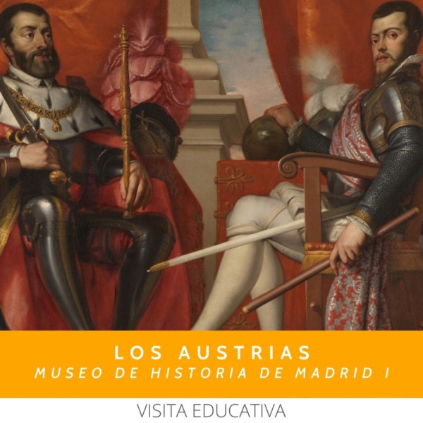 visitas educativas Museo de Historia de Madrid, los Austrias